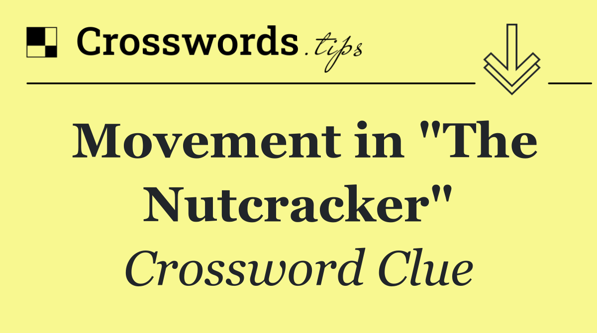 Movement in "The Nutcracker"