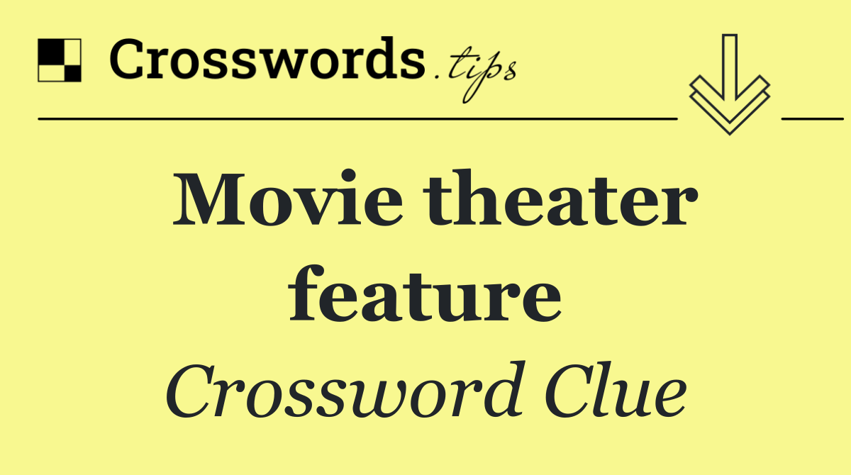 Movie theater feature