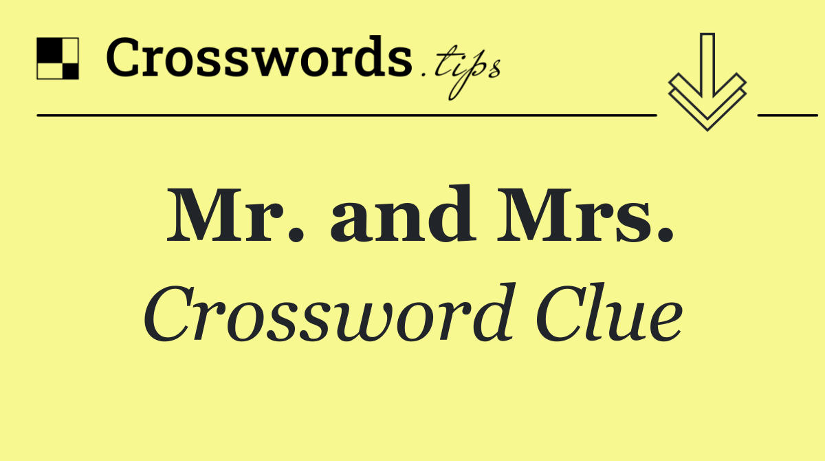 Mr. and Mrs.