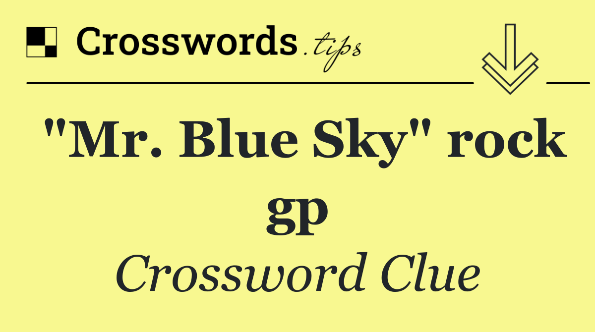 "Mr. Blue Sky" rock gp