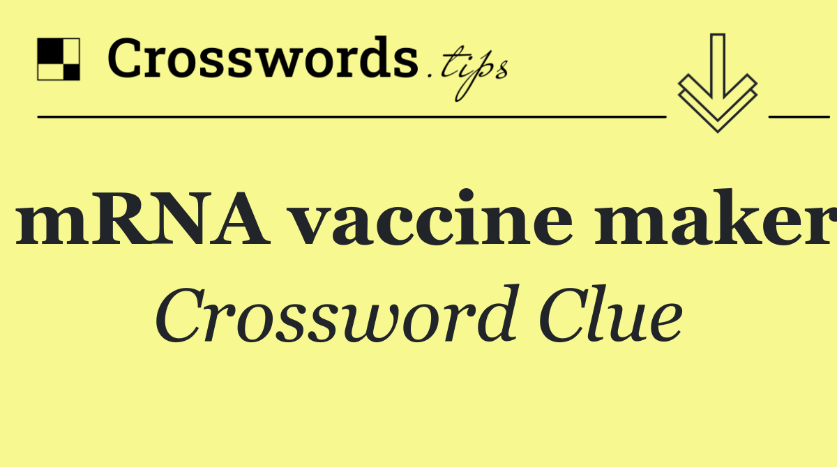 mRNA vaccine maker