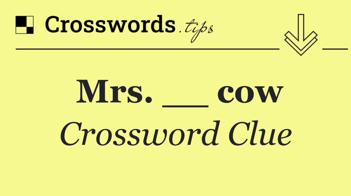 Mrs. __ cow