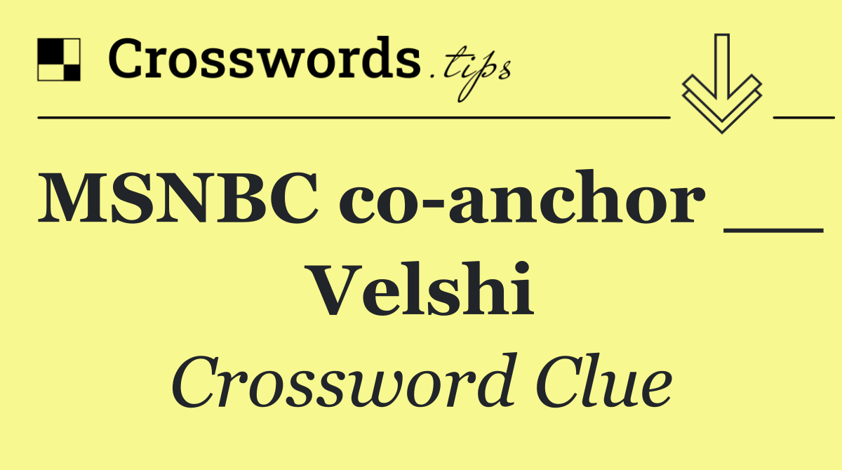 MSNBC co anchor __ Velshi