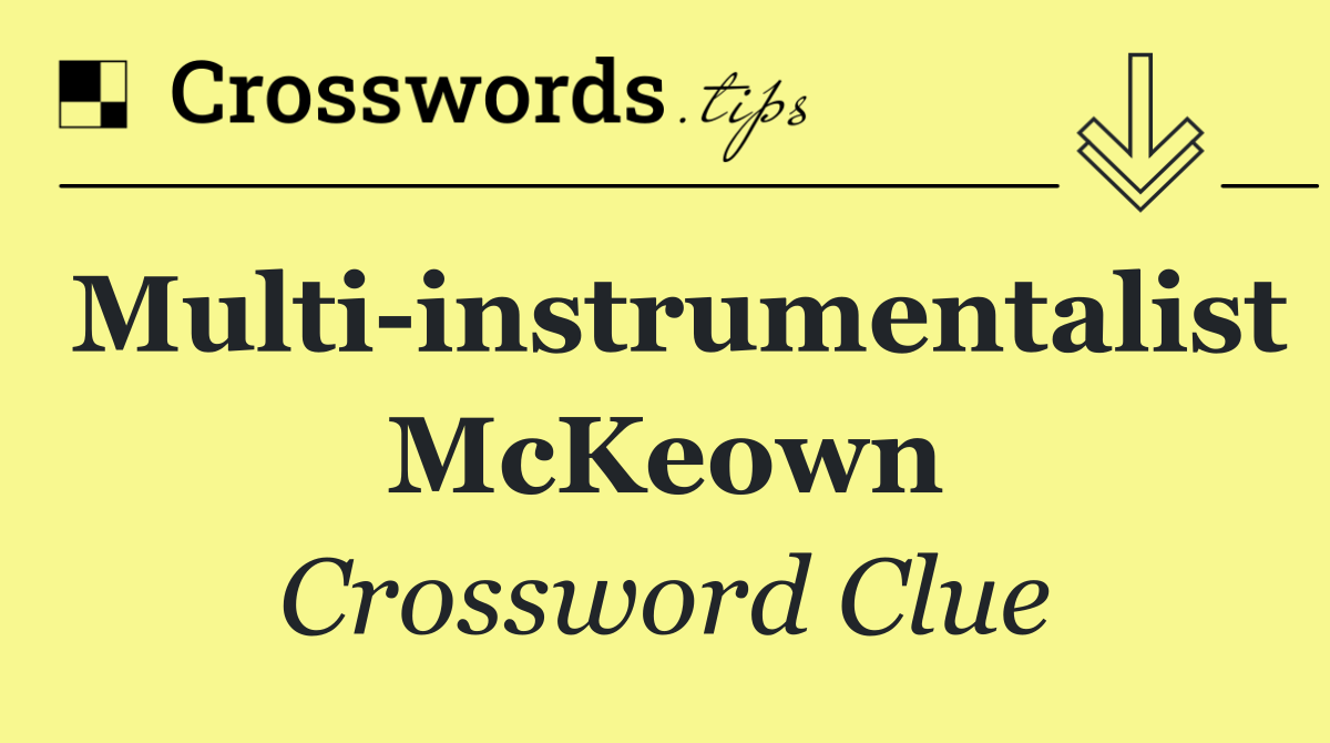 Multi instrumentalist McKeown