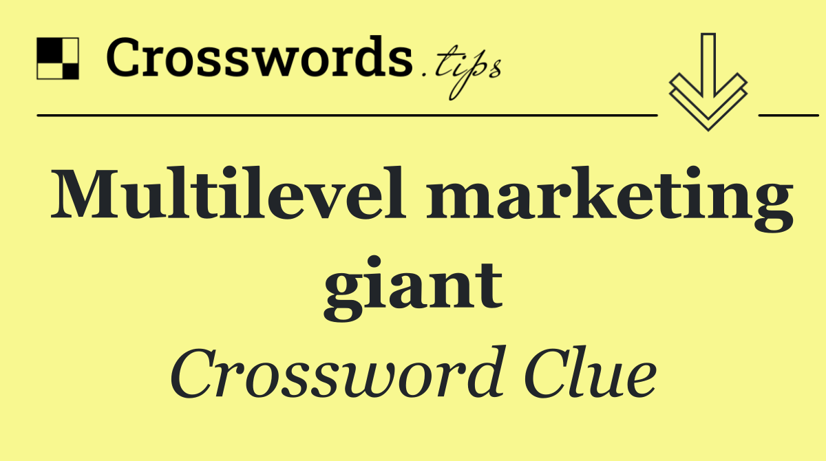 Multilevel marketing giant