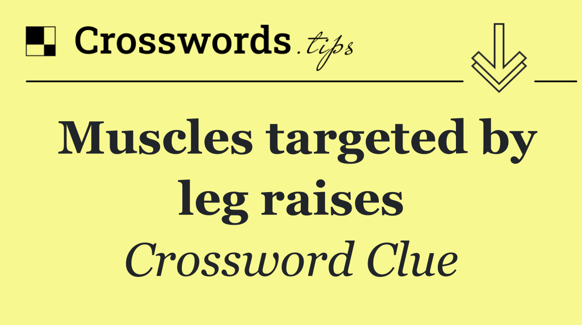 Muscles targeted by leg raises