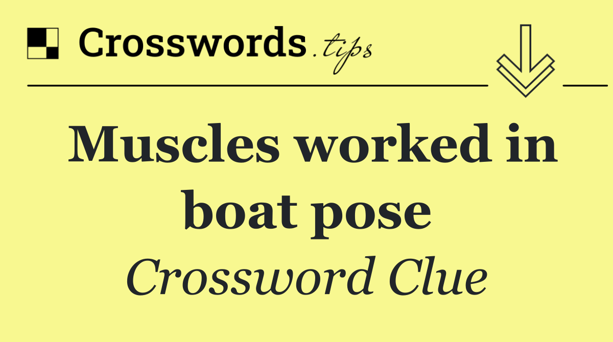 Muscles worked in boat pose
