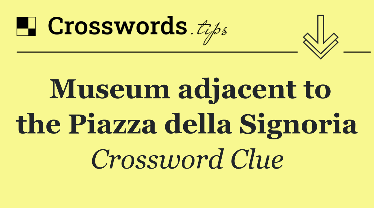 Museum adjacent to the Piazza della Signoria