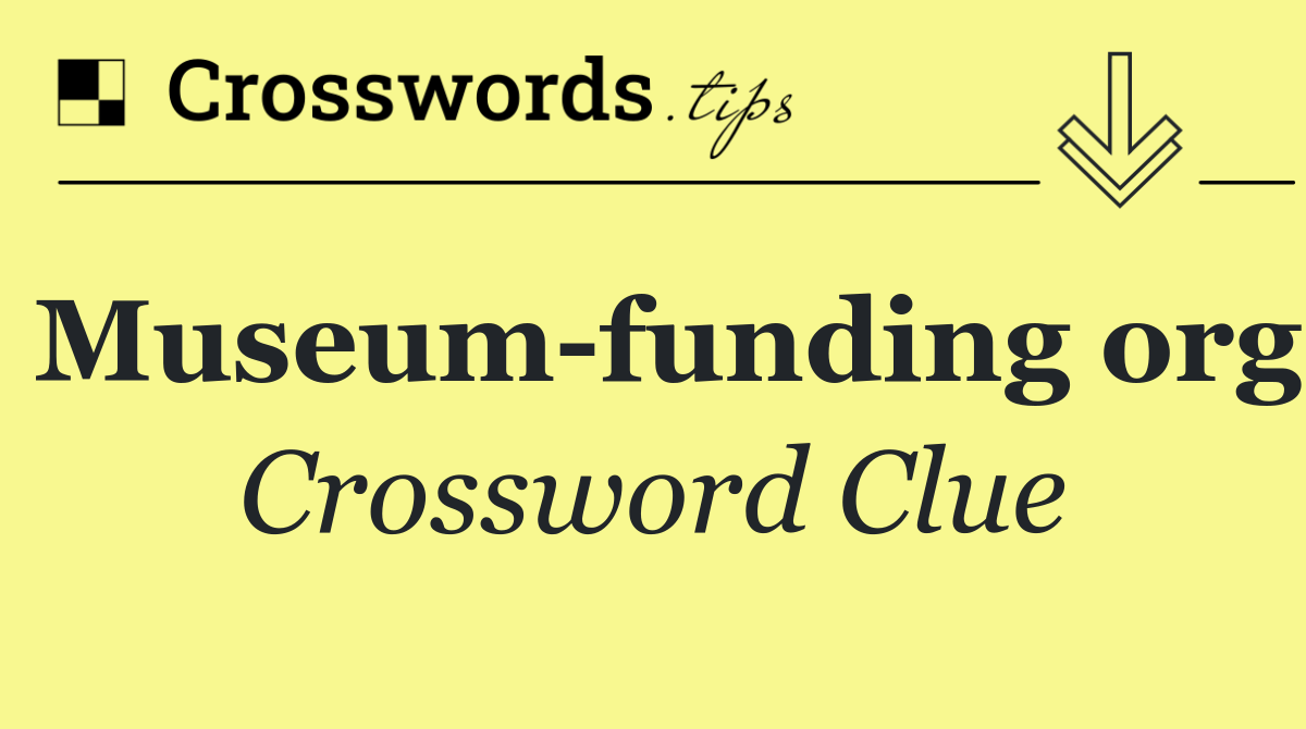 Museum funding org