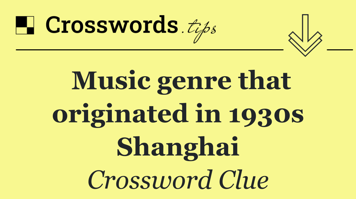 Music genre that originated in 1930s Shanghai