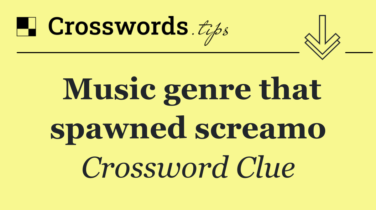 Music genre that spawned screamo