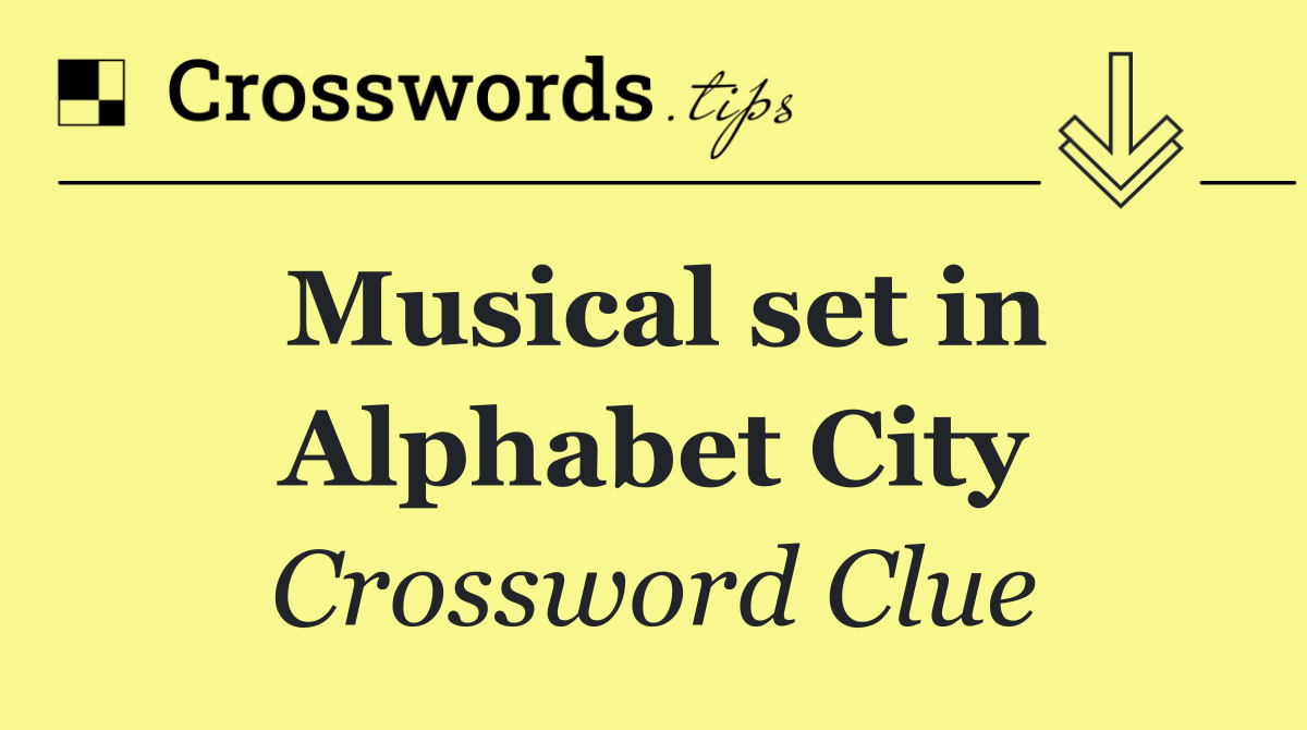 Musical set in Alphabet City