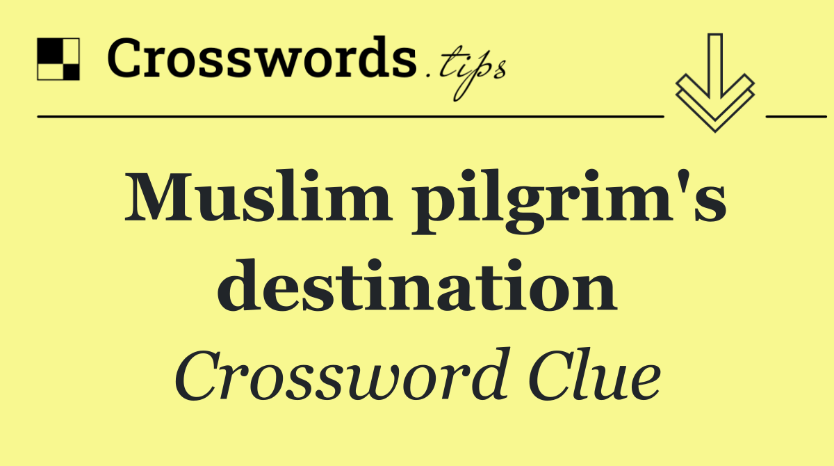 Muslim pilgrim's destination