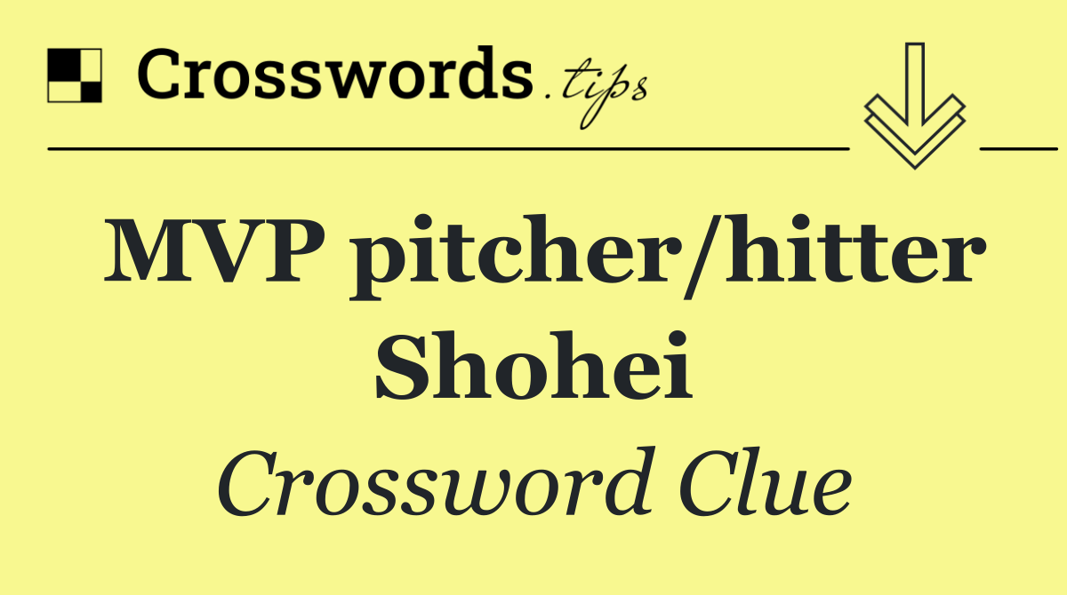 MVP pitcher/hitter Shohei