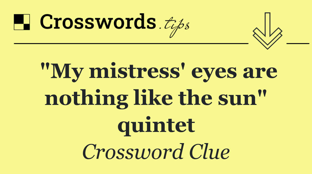 "My mistress' eyes are nothing like the sun" quintet