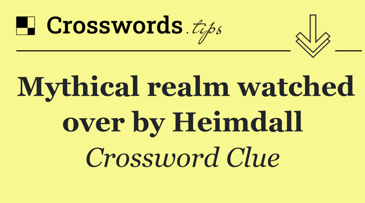Mythical realm watched over by Heimdall