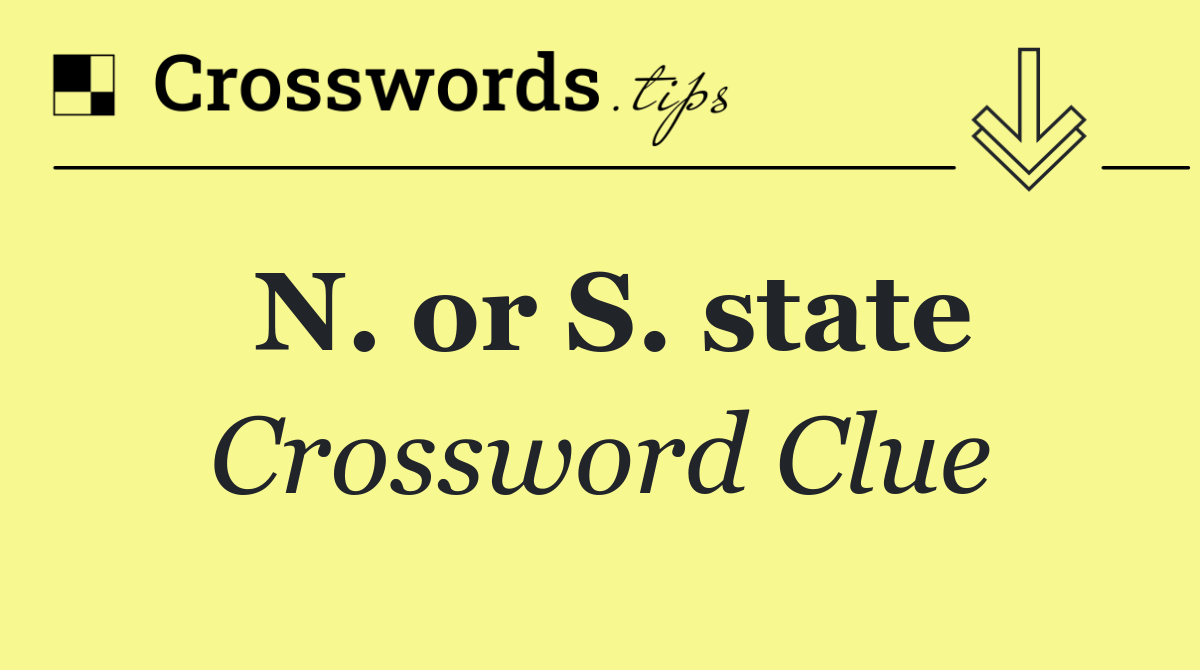 N. or S. state