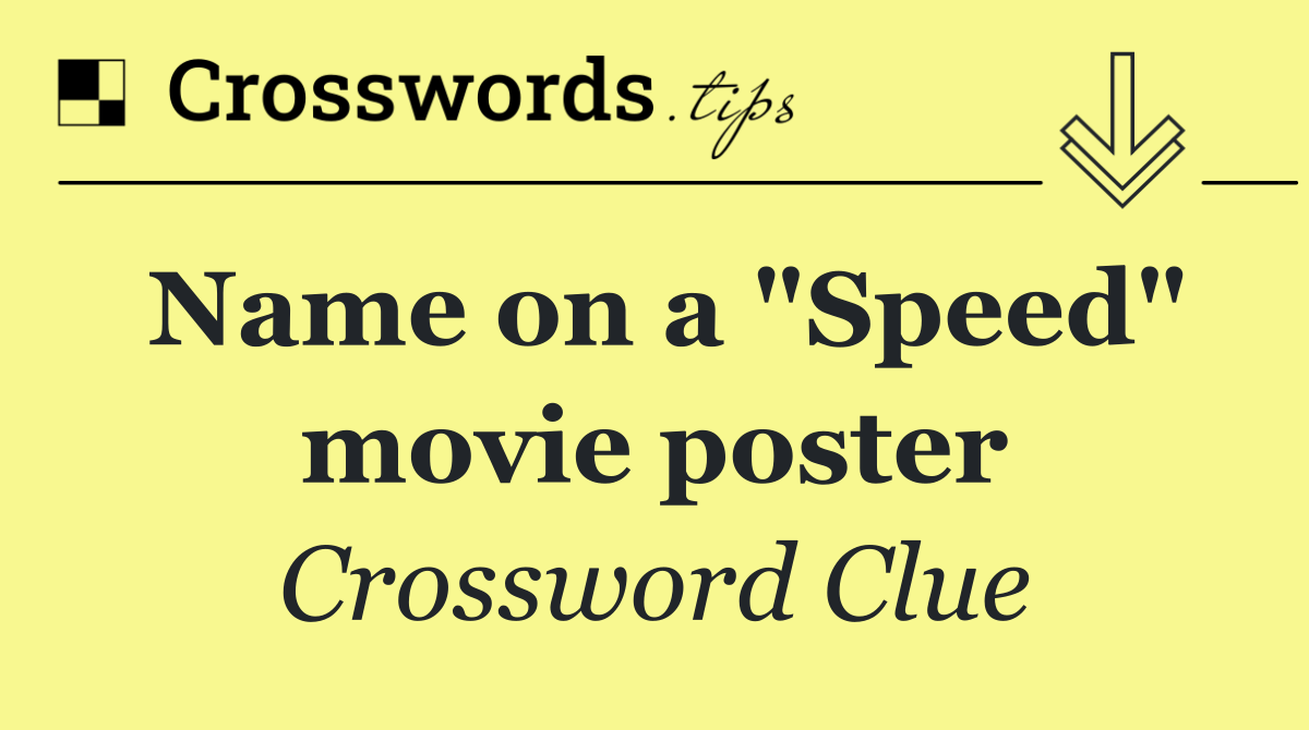 Name on a "Speed" movie poster