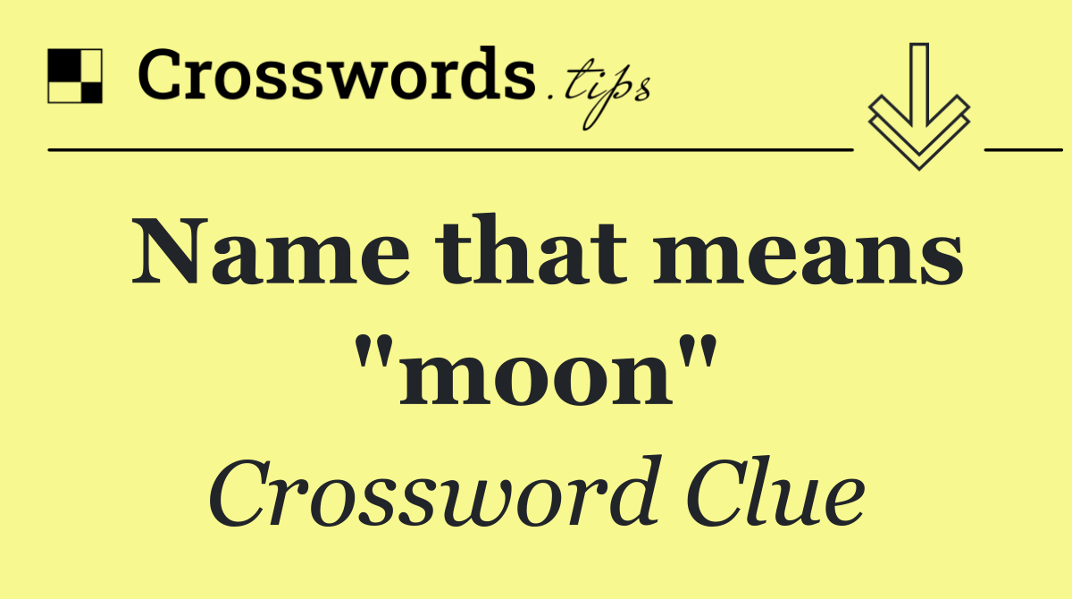 Name that means "moon"