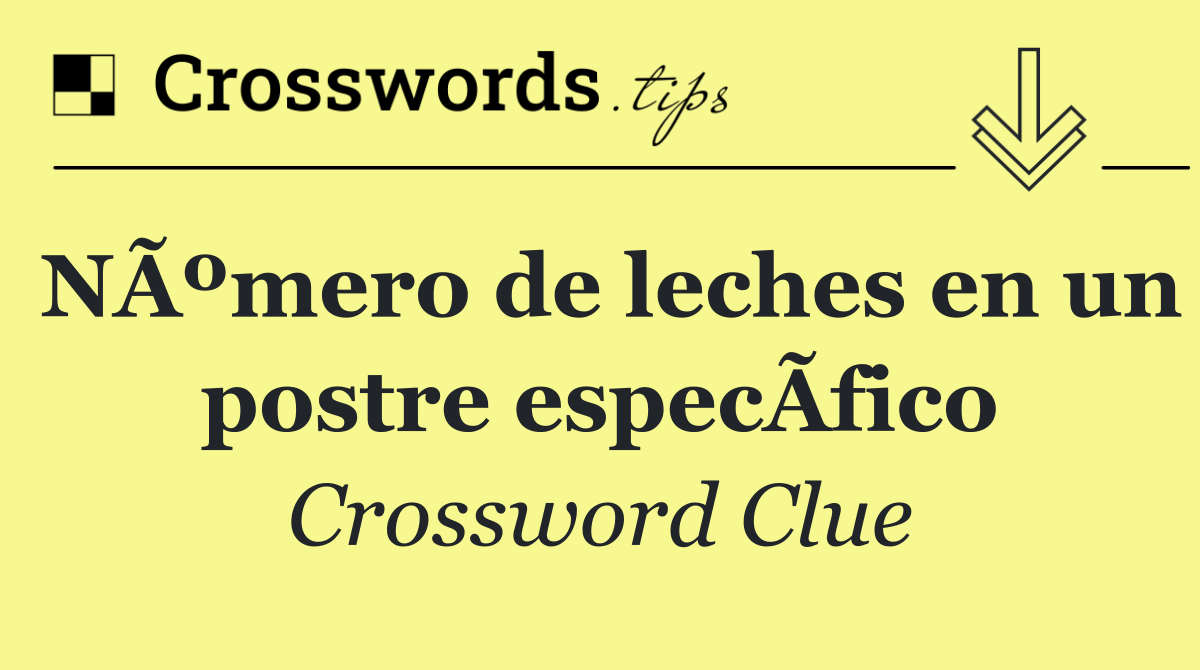NÃºmero de leches en un postre especÃ­fico