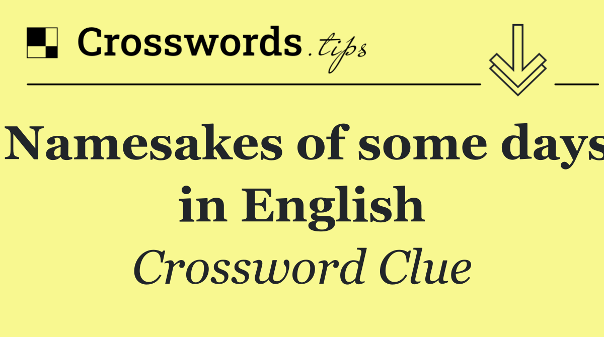 Namesakes of some days in English