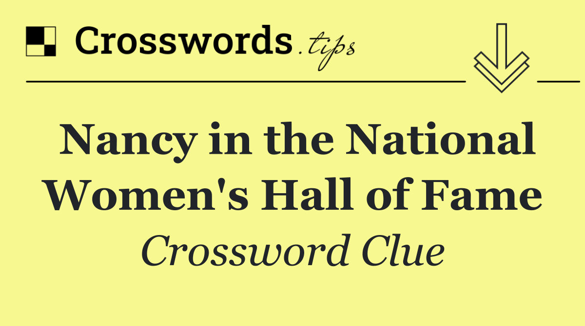 Nancy in the National Women's Hall of Fame