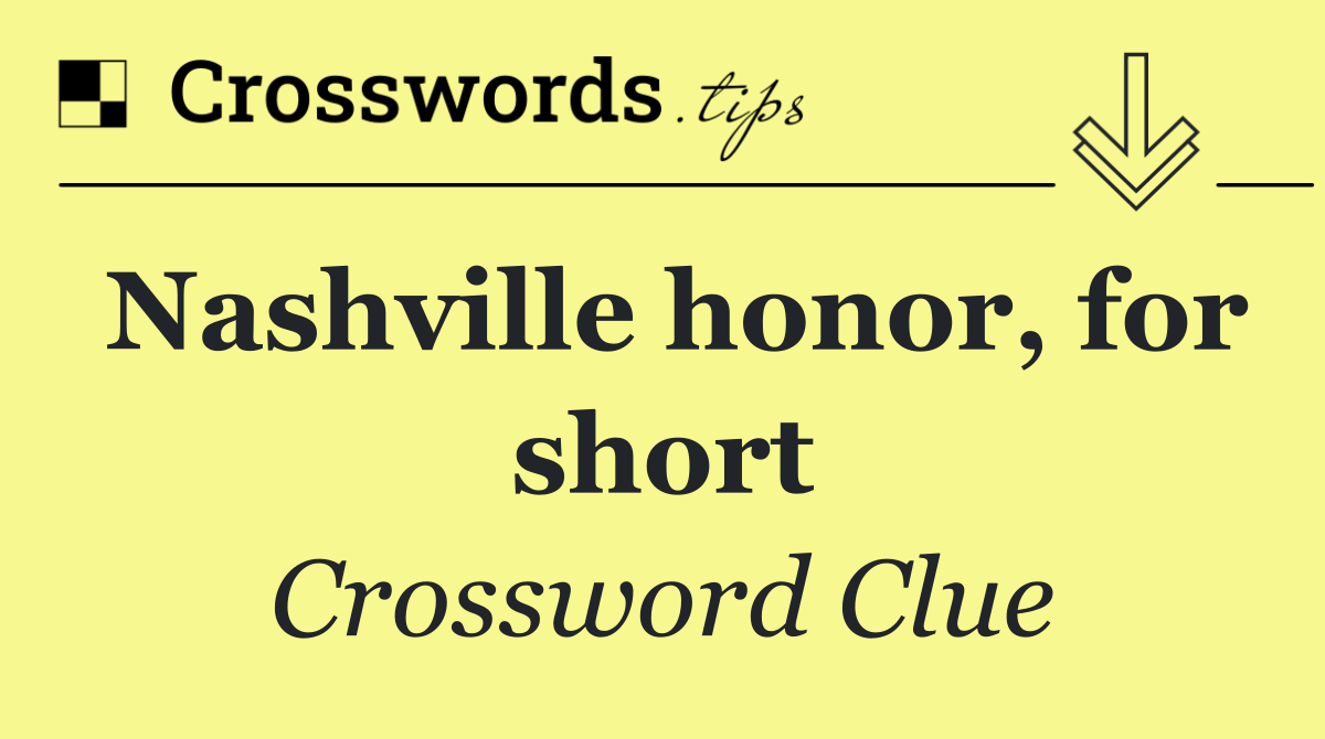 Nashville honor, for short
