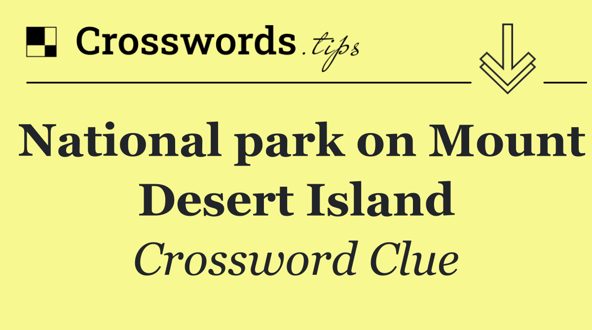 National park on Mount Desert Island