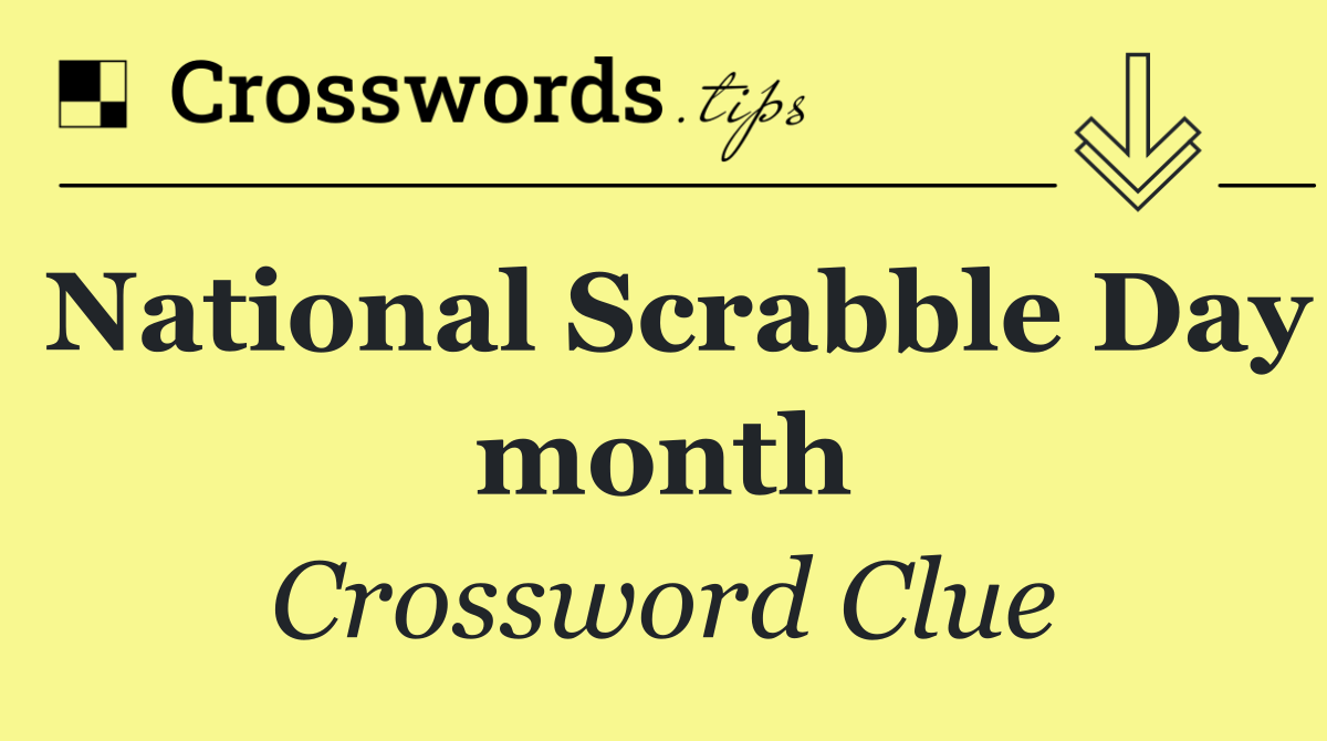National Scrabble Day month