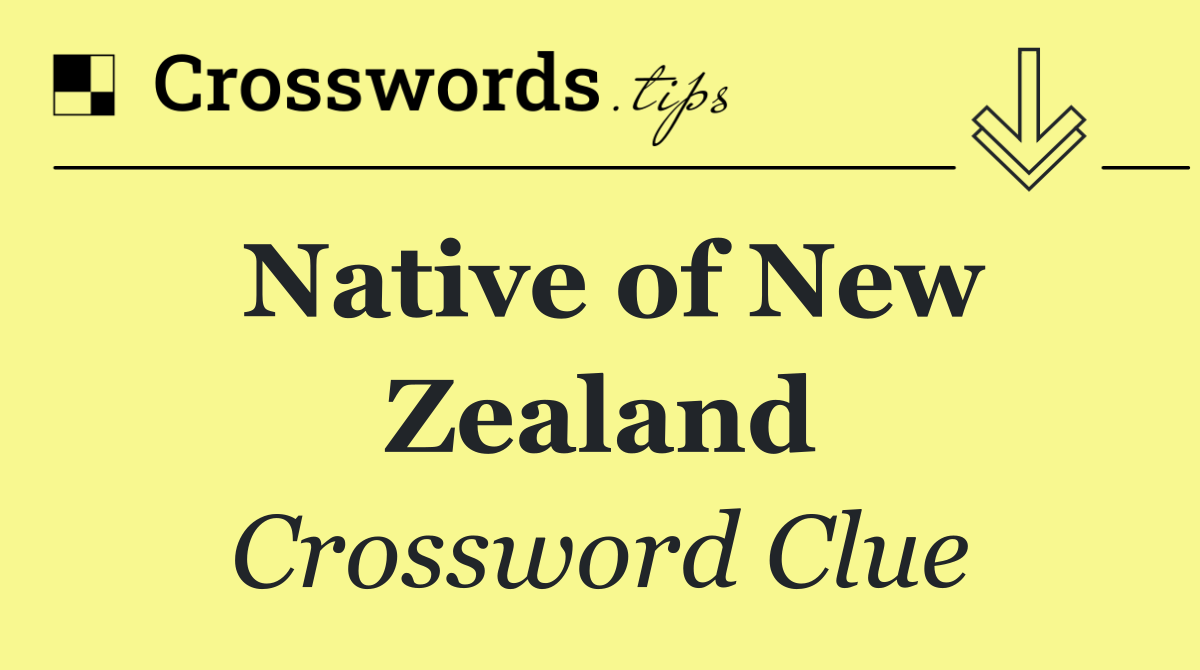 Native of New Zealand