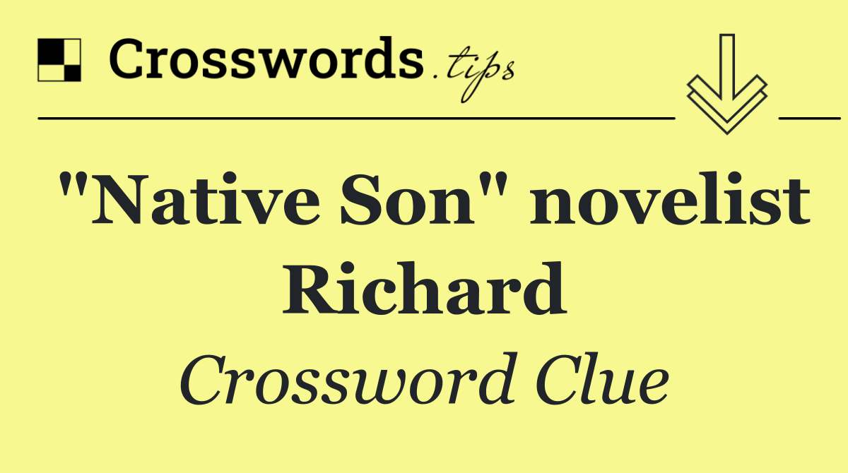 "Native Son" novelist Richard
