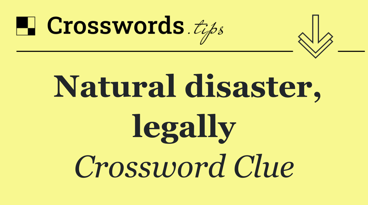Natural disaster, legally