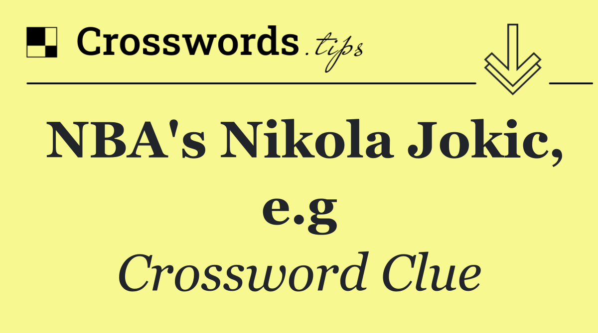 NBA's Nikola Jokic, e.g