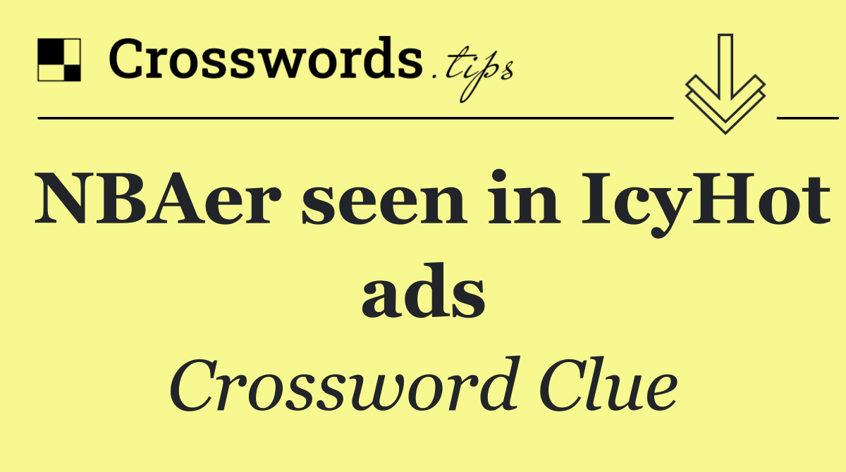 NBAer seen in IcyHot ads