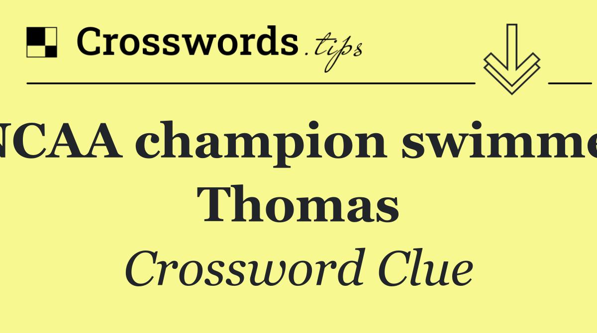 NCAA champion swimmer Thomas