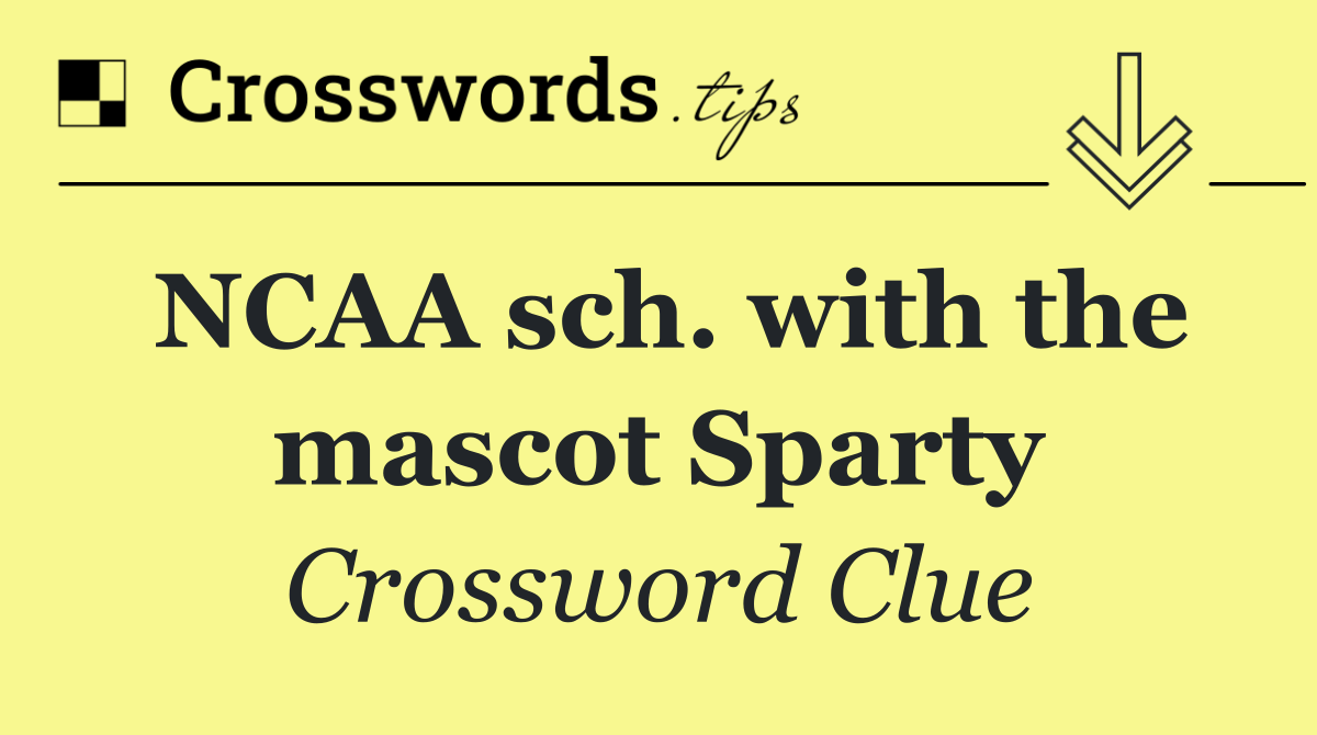 NCAA sch. with the mascot Sparty