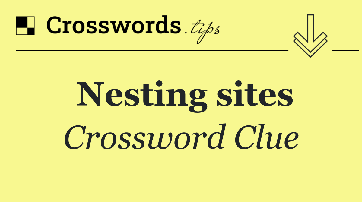 Nesting sites