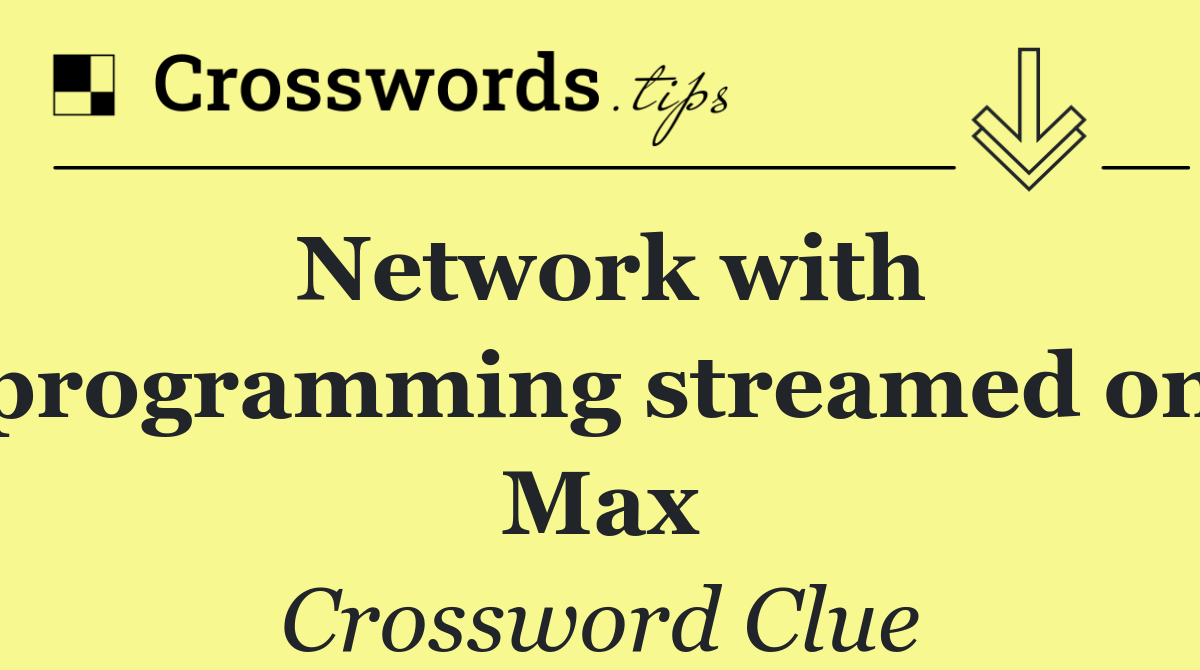 Network with programming streamed on Max