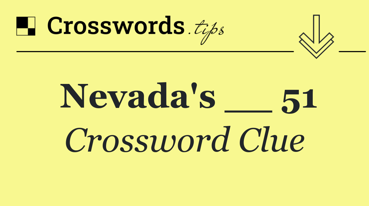 Nevada's __ 51