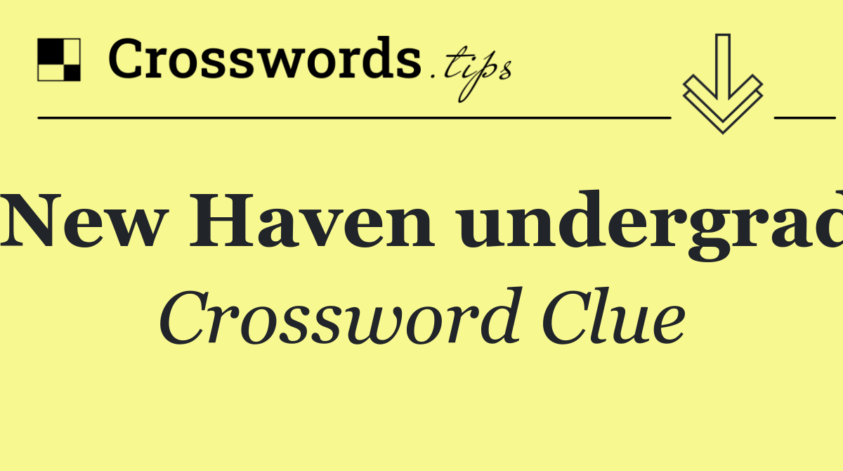 New Haven undergrad