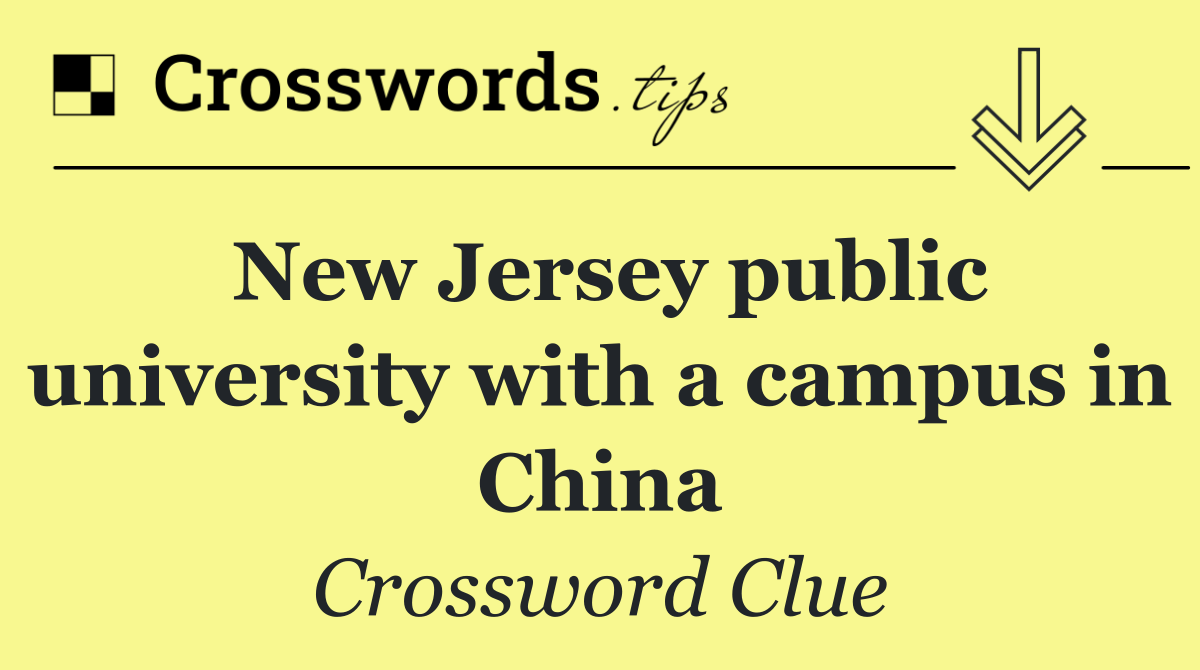 New Jersey public university with a campus in China