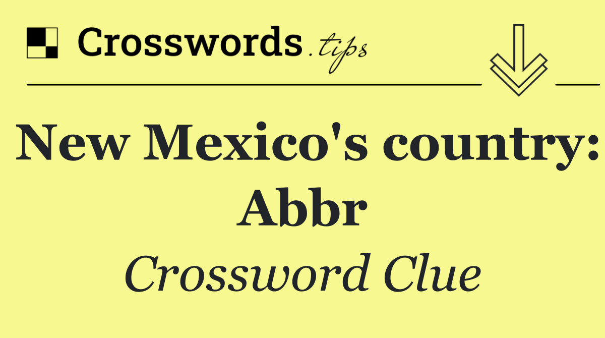 New Mexico's country: Abbr