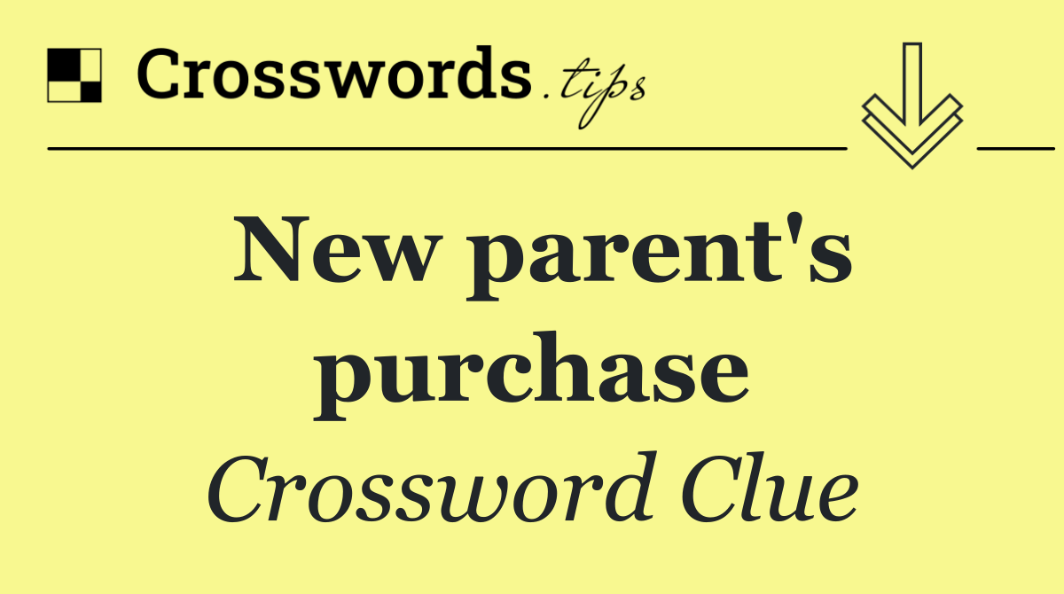 New parent's purchase