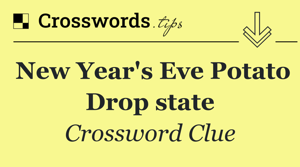 New Year's Eve Potato Drop state