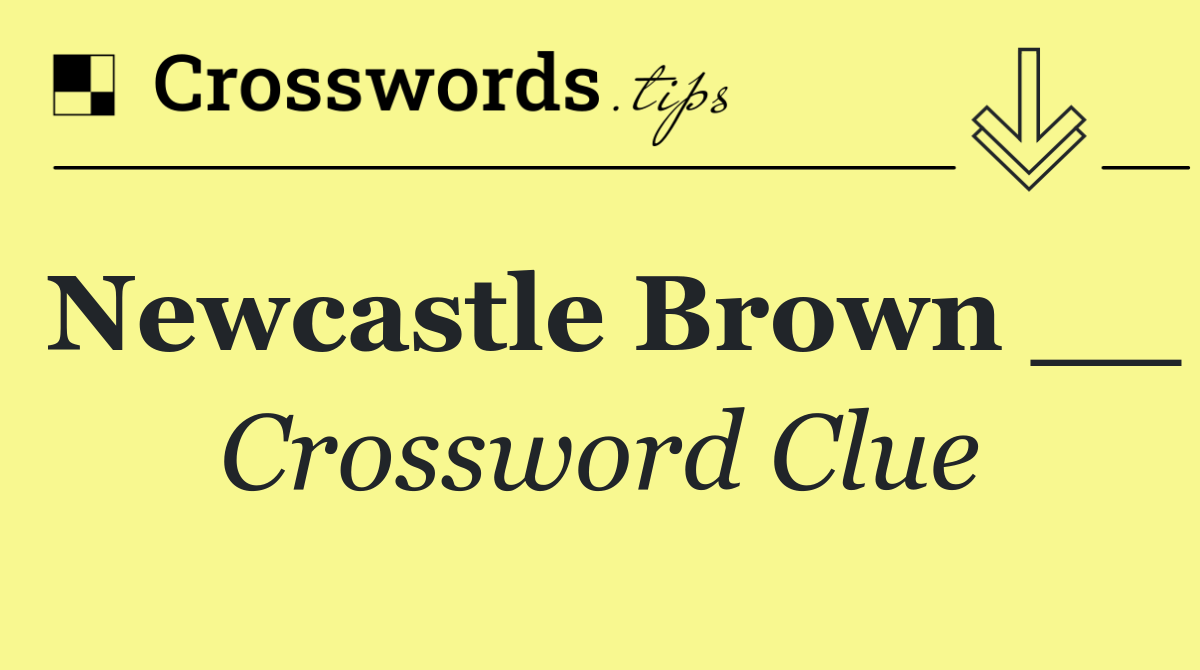 Newcastle Brown __