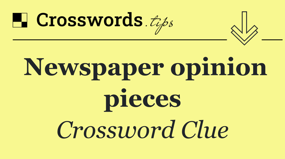 Newspaper opinion pieces