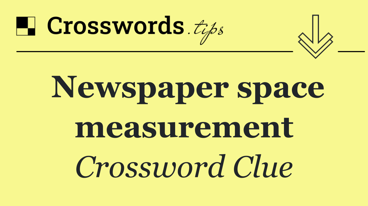 Newspaper space measurement