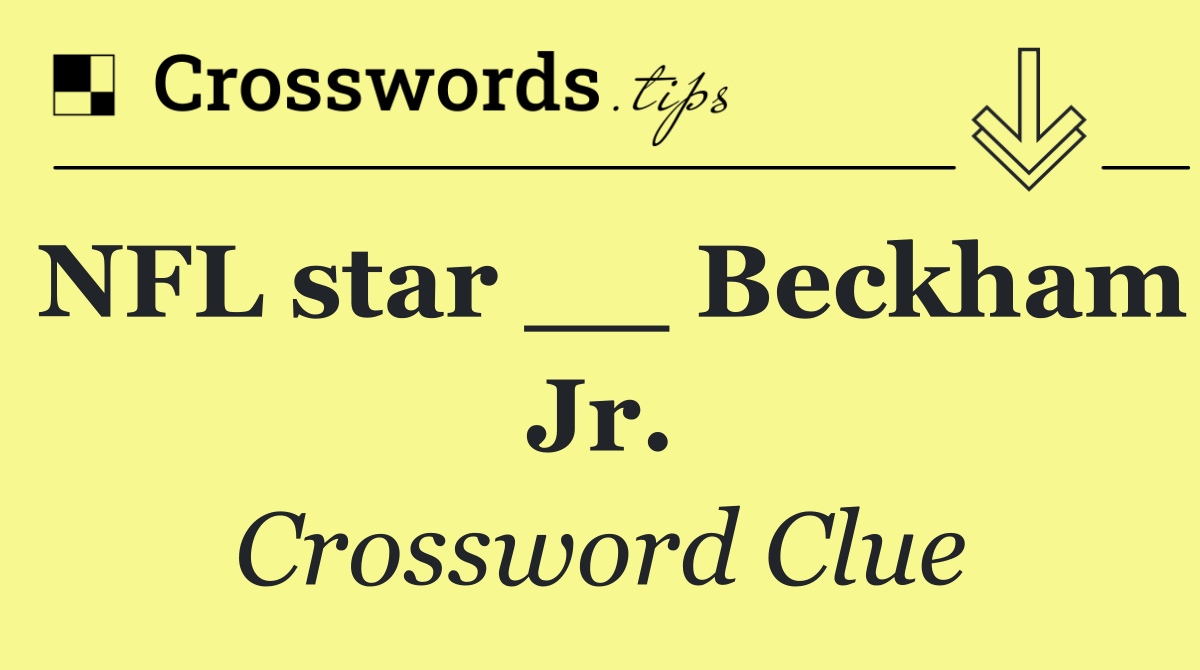 NFL star __ Beckham Jr.
