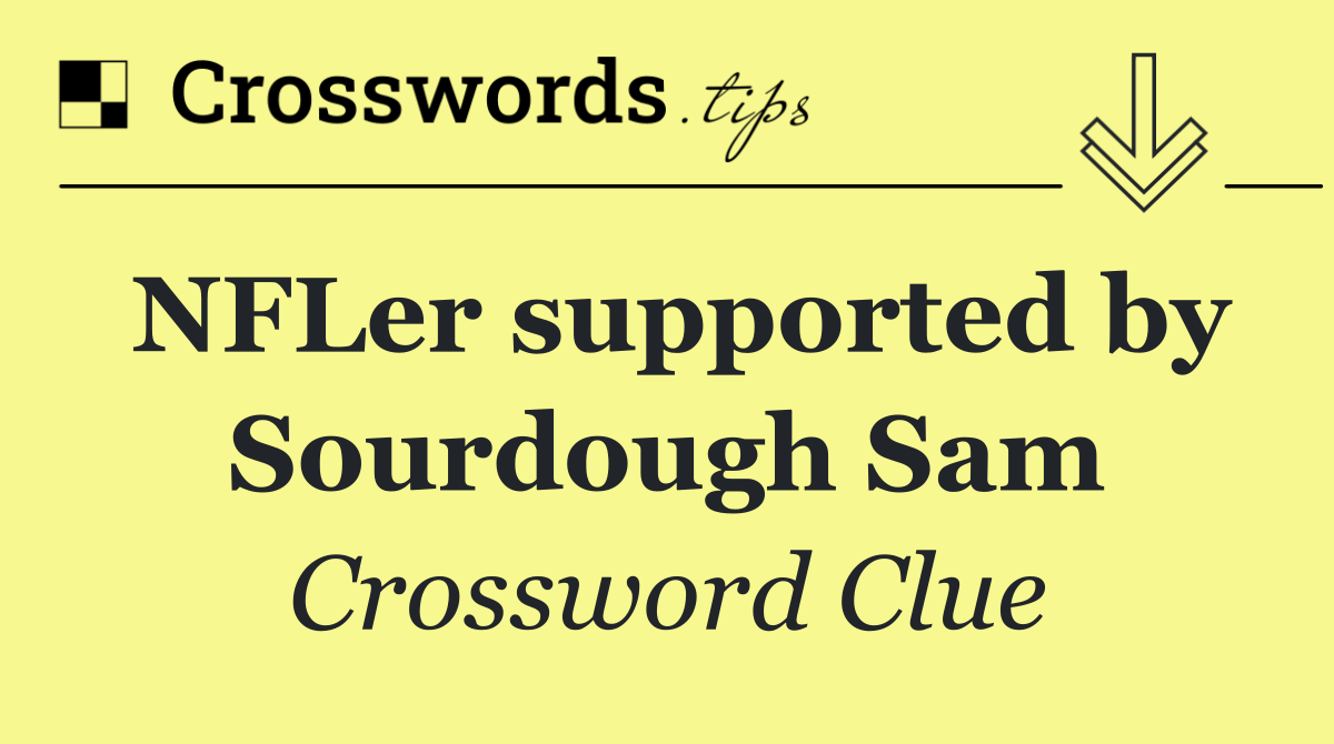 NFLer supported by Sourdough Sam