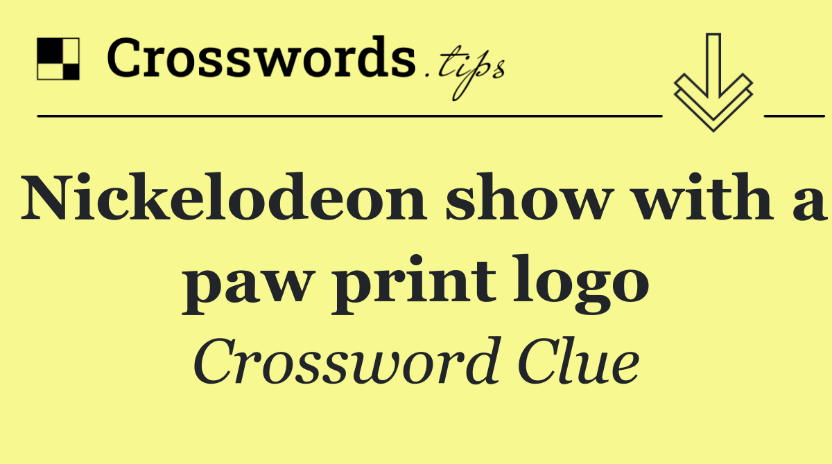 Nickelodeon show with a paw print logo